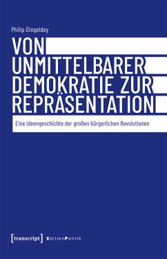 Von unmittelbarer Demokratie zur Repräsentation (eBook, PDF) - Dingeldey, Philip