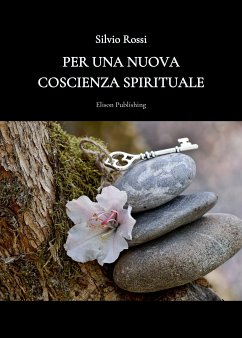 Per una nuova coscienza spirituale (eBook, ePUB) - Rossi, Silvio