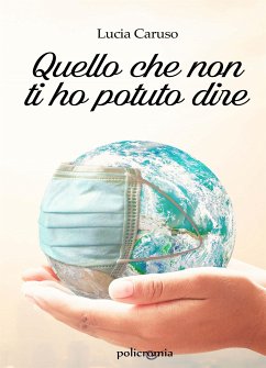 Quello che non ti ho potuto dire (eBook, ePUB) - Caruso, Lucia