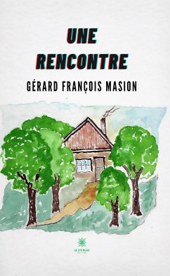 Une rencontre (eBook, ePUB) - Masion, Gérard François