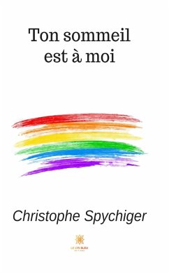 Ton sommeil est à moi (eBook, ePUB) - Spychiger, Christophe