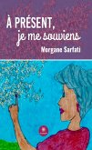 À présent, je me souviens (eBook, ePUB)