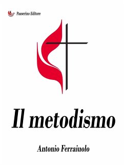 Il metodismo (eBook, ePUB) - Ferraiuolo, Antonio