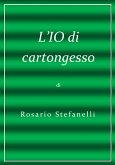 L'IO di cartongesso (eBook, ePUB)