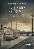 Da Londra a Firenze quando sull&quote;Arno c&quote;erano le navi (eBook, PDF)