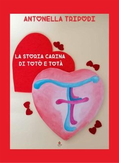 La storia carina di Totò e Totà (eBook, ePUB) - Tripodi, Antonella