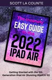 The Insanely Easy Guide to the 2022 iPad Air: Getting Started with the 5th Generation iPad Air (Running iPadOS 15) (eBook, ePUB)