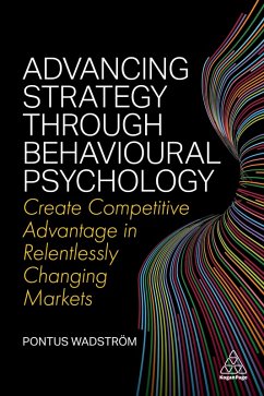 Advancing Strategy through Behavioural Psychology (eBook, ePUB) - Wadström, Pontus