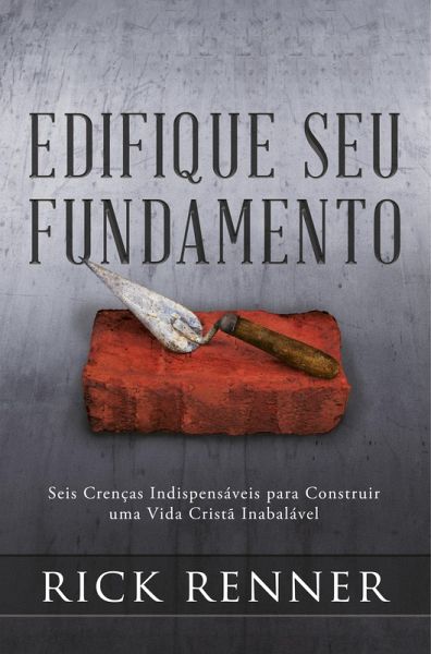 Edifique seu Fundamento (eBook, ePUB) Edifique seu Fundamento (eBook, ePUB)