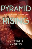 Pyramid Rising: The Great Pyramid Reconstructed (eBook, ePUB)