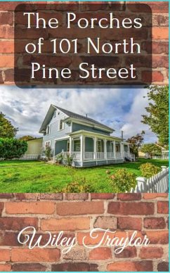 Cover The Porches of 101 North Pine Street (eBook, ePUB)