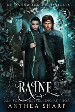 Raine: A Dark Elf Fairytale (The Darkwood Chronicles, #3) (eBook, ePUB) - Sharp, Anthea