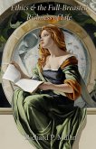 Ethics and the Full-Breasted Richness of Life: A Roycean Approach to Nourishing the Good Life (eBook, ePUB) Ethics and the Full-Breasted Richness of Life: A Roycean Approach to Nourishing the Good Life (eBook, ePUB)