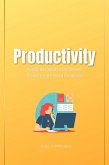 Productivity: Finally Say Stop to Unfinished Projects and Missed Deadlines (eBook, ePUB)