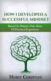 How I Developed A Successful Mindset (eBook, ePUB)