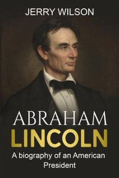Abraham Lincoln (eBook, ePUB) - Wilson, Jerry