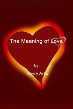 The Meaning of Love (eBook, ePUB) - Arko, Kerry