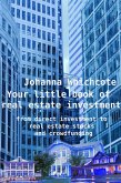 Your Little Book of Real Estate Investment: From Direct Investment to Real Estate Stocks and Crowdfunding (eBook, ePUB)