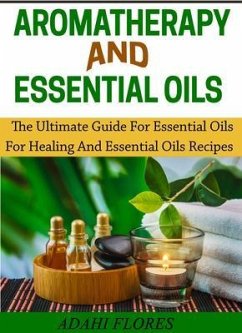 Cover Aromatherapy and Essential Oils (eBook, ePUB)
