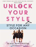 Unlock Your Style: Style For Any Occasion (eBook, ePUB)