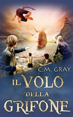 Il Volo Della Grifone (eBook, ePUB) - Gray, C. M.