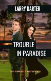 Trouble in Paradise (Rick Bishop Novels, #3) (eBook, ePUB)