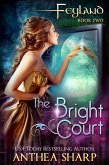 The Bright Court (Feyland, #2) (eBook, ePUB)
