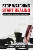 Stop Watching, Start Healing (eBook, ePUB)