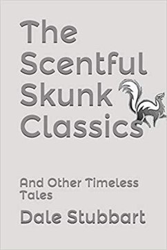 Cover The Scentful Skunk Classics: And Other Timeless Tales (eBook, ePUB)