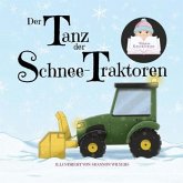 Der Tanz der Schnee-Traktoren (eBook, ePUB)
