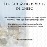 Los Fantásticos Viajes de Chepo - Eine galaktische Komödie in spanischer Sprache für den Sprachunterricht im Erfahrungs