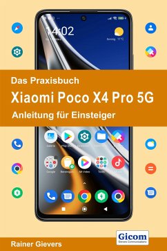 Das Praxisbuch Xiaomi Poco X4 Pro 5G - Anleitung für Einsteiger - Gievers, Rainer