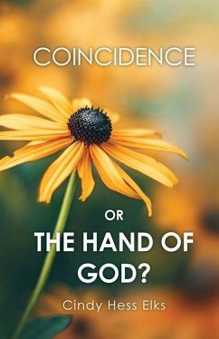 Coincidence or the Hand of God? - Elks, Cindy Hess