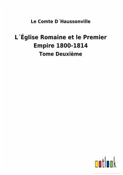 L´Église Romaine et le Premier Empire 1800-1814