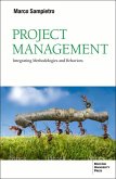 Project Management: Integrating Methodologies and Behaviors