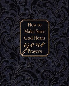 How to Make Sure God Hears Your Prayers - Comfort, Ray