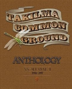 Takilma Common Ground Anthology: Volume I * 1994-1997 - Various