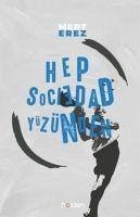 Hep Sociedad Yüzünden - Erez, Mert