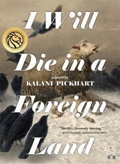 I Will Die in a Foreign Land - Pickhart, Kalani