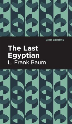The Last Egyptian - Baum, L. Frank