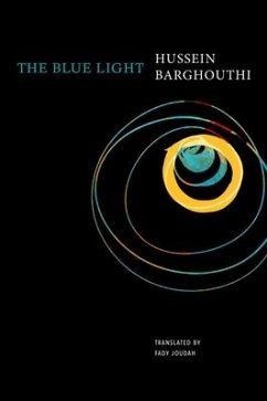 The Blue Light - Barghouthi, Hussein; Joudah, Fady