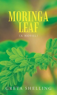 Moringa Leaf (A Novel) - Shelling, Greta