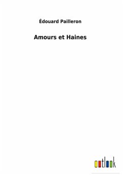 Amours et Haines - Pailleron, Édouard