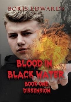 Blood in Black Water: Book One: Dissension - Edwards, Boris