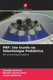 PRF: Um trunfo na Odontologia Pediátrica