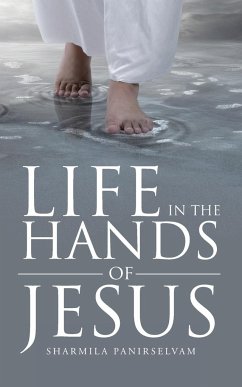 Life in the Hands of Jesus - Panirselvam, Sharmila