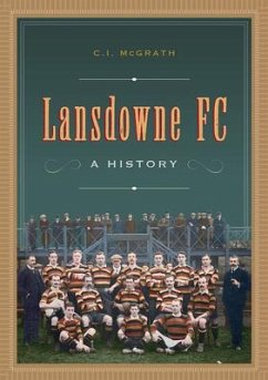 Lansdowne FC: A History - McGrath, Charles Ivar