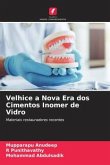 Velhice a Nova Era dos Cimentos Inomer de Vidro