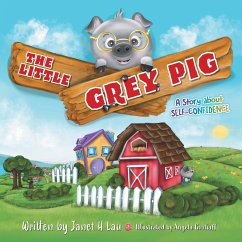 The Little Grey Pig - Lau, Janet H.