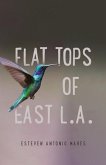 Flat Tops of East L.A.